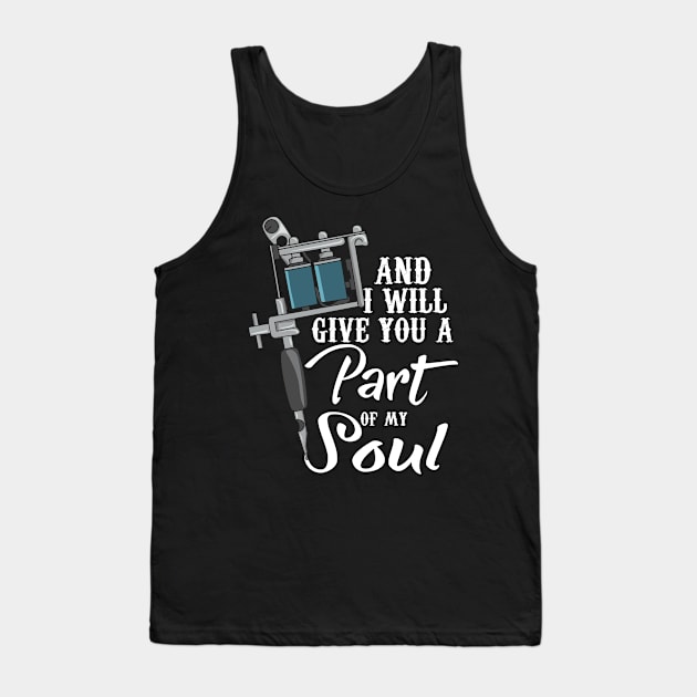 Part of my soul Tattoo machine Tank Top by schmomsen